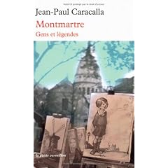 Montmartre : Gens et l�gendes