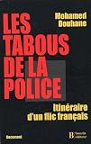 Les tabous de la police : Itin�raire d'un flic fran�ais