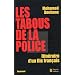 Les tabous de la police : Itin�raire d'un flic fran�ais