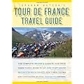 Graham Watson's Tour De France Travel Guide: The Complete Insider's Guide to Following the World's Greatest Race