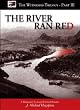 The River Ran Red