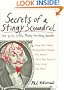 Secrets of a Stingy Scoundrel: 100 Dirty Little Money-Grubbing Secrets