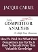 Easy Competitor Analysis - How to Find What Your Competitors Are Up To, & How to Benefit From That Valuable Knowledge (Business Building) 51uuI1Ib4aL. SL75 How A Business Becomes Great