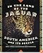 In the Land of the Jaguar: South America and Its People