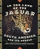 In the Land of the Jaguar: South America and Its People