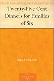 Twenty-Five Cent Dinners for Families of Six