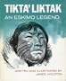 Tikta' Liktak An Eskimo Legend