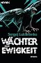 W�chter der Ewigkeit: Roman