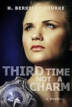 Third Time, Not a Charm (Josie DuPuy Book 1) Third Time, Not a Charm (Josie DuPuy Book 1)