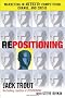 REPOSITIONING:  Marketing in an Era of Competition, Change and Crisis