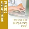Practical Tips Online Companion: Billing & Coding Cases