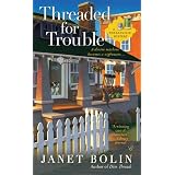 Threaded for Trouble (A Threadville Mystery) ~ Janet Bolin
