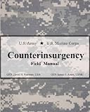 The Counterinsurgency Field Manual - Fully Illustrated with All Maps, Charts, Tables, and Graphics