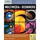 Exploring Multimedia for Designers (Design Exploration) by  Ray Villalobos