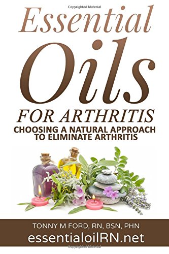 essential oils for arthritis choosing a natural approach to eliminate arthritis essential oils for the soul