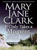 It Only Takes a Moment LP: A Novel of Suspense