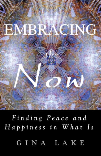 Embracing the Now: Finding Peace and Happiness in What Is Book Image