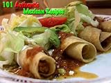 101 Authentic Mexican Recipes