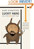 Lucky Hans and Other Merz Fairy Tales (Oddly Modern Fairy Tales)