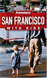 Frommer's San Francisco with Kids (Frommer's With Kids)