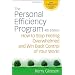 The Personal Efficiency Program: How to Stop Feeling Overwhelmed and Win Back Control of Your Work
