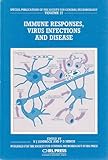 Immune responses, virus infections and disease