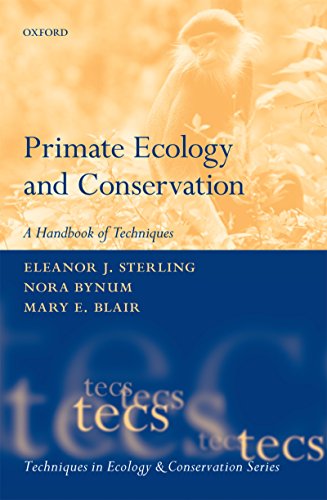 Primate Ecology and Conservation (Techniques in Ecology & Conservation)