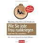 Wie Sie jede Frau rumkriegen: egal wie Sie aussehe&hellip von alias Erik von Markovik Mystery