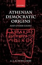 Athenian Democratic Origins: and Other Essays