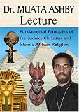 Fundamental Principles of Pre-Judaic, Christian and Islamic African Religion-Slide presentation at 2