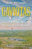 Gaviotas: A Village to Reinvent the World--10th Anniversary Edition