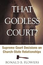 That Godless Court?, Second Edition: Supreme Court Decisions On Church-State Relationships