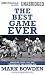 The Best Game Ever: Giants vs. Colts, 1958, and the Birth of the Modern NFL