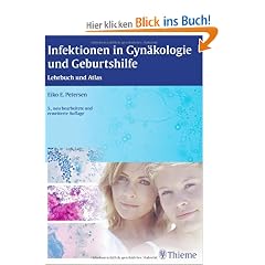 Infektionen in Gyn�kologie und Geburtshilfe: Lehrbuch und Atlas