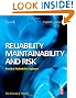 Reliability, Maintainability and Risk 8e: Practical Methods for Engineers including Reliability Centred Maintenance and Safety-Related Systems