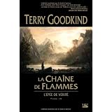 L'�p�e de V�rit�, tome 9 : La Cha�ne des Flammespar Terry Goodkind