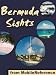 Bermuda Sights 2011: a travel guide to the top 16+ attractions in Bermuda (Mobi Sights)