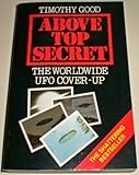 Above top secret : the worldwide UFO cover-up