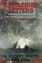 Battleship Letters: The Biography of Carson Haefer, U.S.S. New Mexico Marine Detachment, WWII: A Man Tempered By Fire