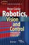 Robotics, Vision and Control: Fundame...