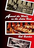 Around the world on the Latin beat