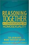 Reasoning Together: A Conversation on Homosexuality