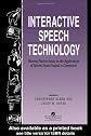 Interactive Speech Technology: Human Factors Issues In The Application Of Speech Input/Output To Computers