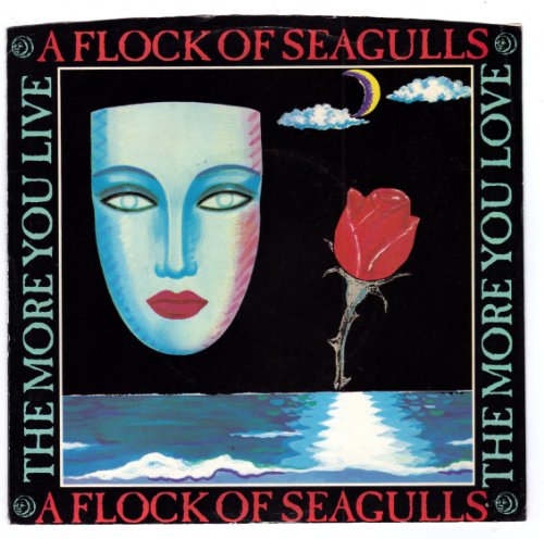 A Flock of Seagulls - The More You Live, The More You Love - Zortam Music