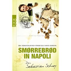 Sm�rrebr�d in Napoli: Ein vergn�glicher Streifzug durch Europa