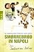 Sebastian Schnoy �Sm�rrebr�d in Napoli: Ein vergn�glicher Streifzug durch Europa� bestellen bei Amazon.de