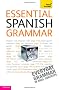 Essential Spanish Grammar: Teach Yourself