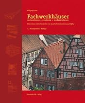 Fachwerkh&auml;user restaurieren - sanieren - modernisieren: Materialien und Verfahren f&uuml;r eine dauerhafte Instandsetzung