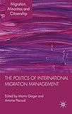 The politics of international migration management