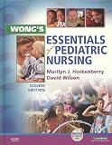 Wongs Essentials of Pediatric Nursing - Text and E-Book Package, 8e